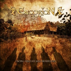 ENCORION - Facing History And Ourselves - CD