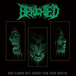 BENIGHTED - Dogs Always Bite Harder Than Their Master - DIGI CD