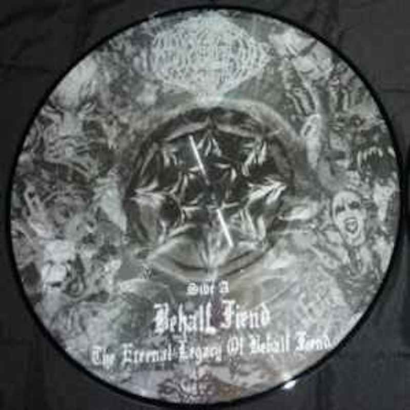 BEHALF FIEND - The Eternal Legacy Of Behalf Fiend - PICDISC