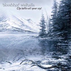 BLOODSHED WALHALLA - The Battle Will Never End - CD