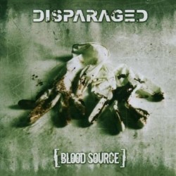 DISPARAGED - Blood Source - CD
