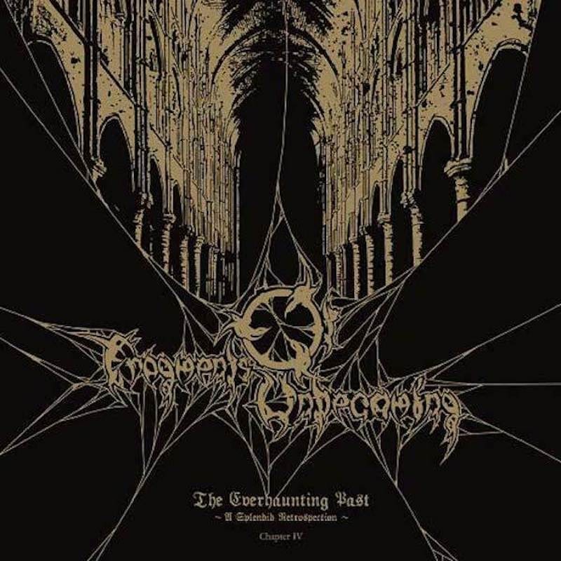 FRAGMENTS OF UNBECOMING - The Everhaunting Past - Chapter IV / A Splended Retrospection - CD