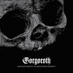 GORGOROTH - Quantos Possunt Ad Satanitatem Trahunt - CD