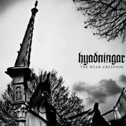 HYADNINGAR - The Weak Creation - CD