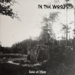 IN THE WOODS ... - Isle Of Men - CD