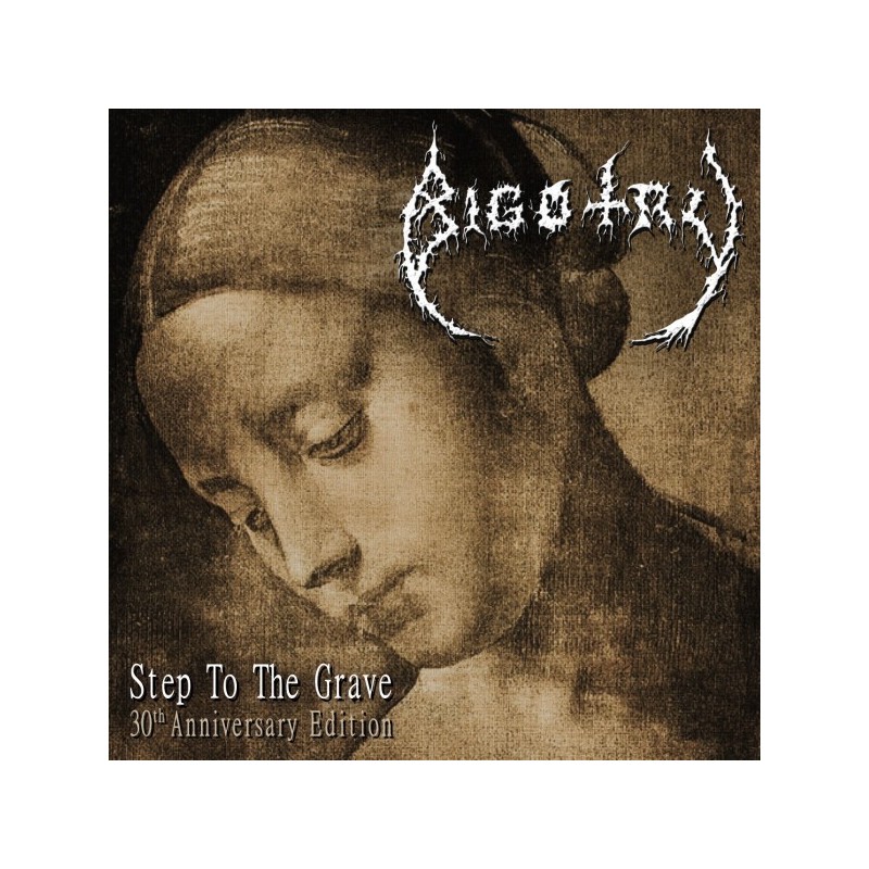 BIGOTRY - Step To The Grave - 30TH ANNIVERSARY EDITION CD