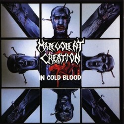 MALEVOLENT CREATION - In Cold Blood - CD