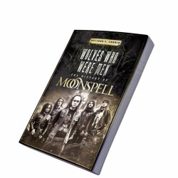 MOONSPELL - Wolves Who Were Men - The History Of Moonspell - BOOK