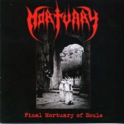 MORTUARY - Final Mortuary Of Souls - CD