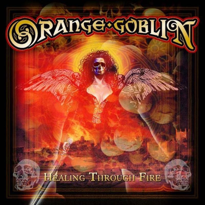 ORANGE GOBLIN - Healing Through Fire - DIGI 2CD