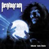 PENTAGRAM - Show 'em How - DIGI CD
