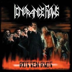 IGNORANCE FLOWS - Rotten Riot - CD
