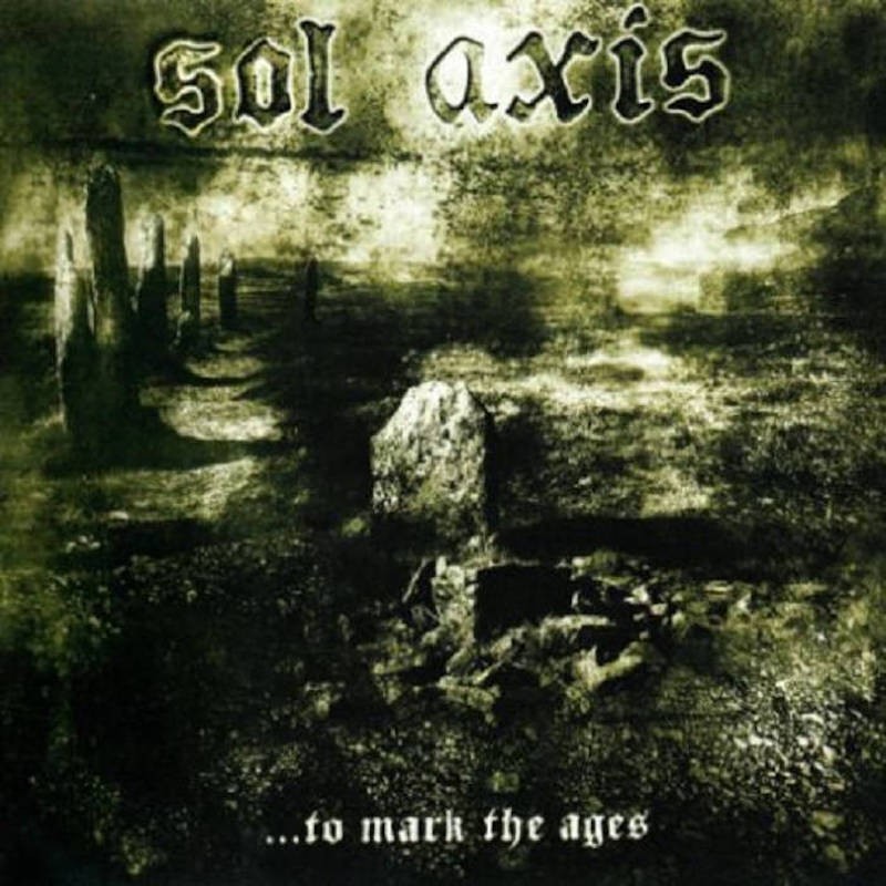 SOL AXIS - ...To Mark The Ages - CD