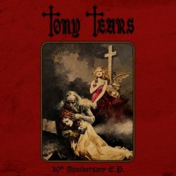 TONY TEARS - 30th Anniversary E.P. - 12“EP