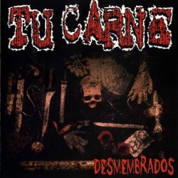 TU CARNE - Desmembrados - LP