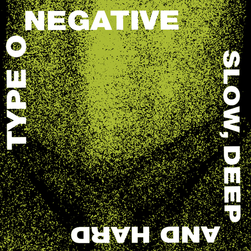 TYPE O NEGATIVE - Slow, Deep And Hard - CD