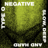 TYPE O NEGATIVE - Slow, Deep And Hard - CD