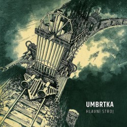 UMBRTKA - Hlavni stroj - CD