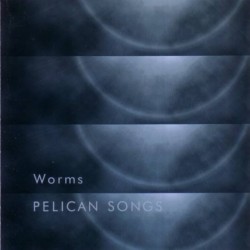 WORMS - Pelican Songs - CD