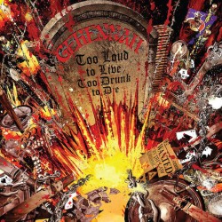 GEHENNAH - Too Loud To Live, Too Drunk To Die - 2CD