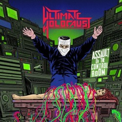 ULTIMATE HOLOCAUST - Assault On The Control Room - CD