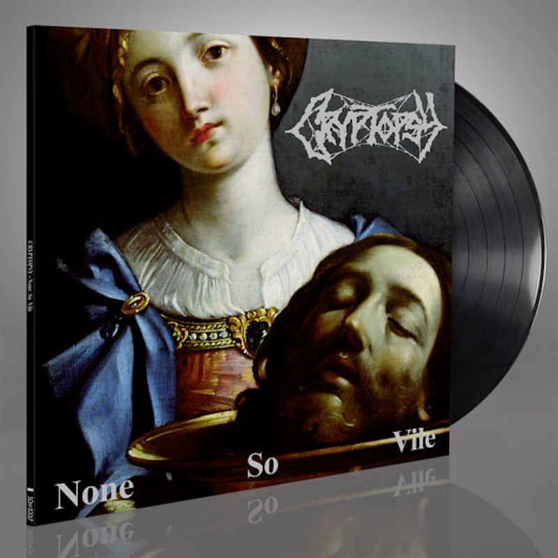 CRYPTOPSY - None So Vile - LP