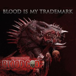 BLOOD GOD - Blood Is My Trademark - CD