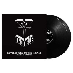 TROUBLE - Revelations Of The Insane (Demos & Rarities) - 2LP