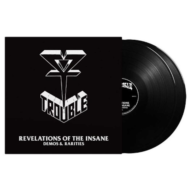 TROUBLE - Revelations Of The Insane (Demos & Rarities) - 2LP
