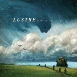 LUSTRE - A Thirst For Summer Rain - CD