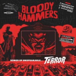 BLOODY HAMMERS - Songs Of Unspeakable Terror - LP