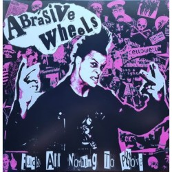 ABRASIVE WHEELS - Nothing To Prove - RED LP