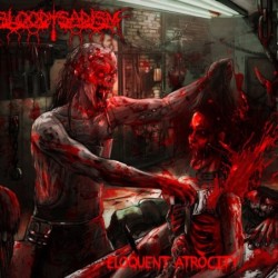 BLOODY SADISM - Eloquent Atrocity - CD