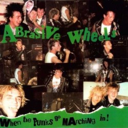 ABRASIVE WHEELS - When The Punks Go Marching In - DIGI CD