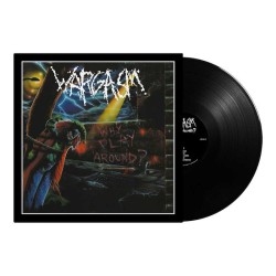 WARGASM - Why Play Around? - LP