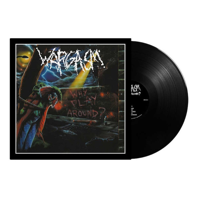 WARGASM - Why Play Around? - LP