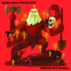 MARGARITA WITCH CULT - Strung Out In Hell - DIGI CD