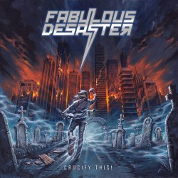 FABULOUS DESASTER - Crucify This! - CD