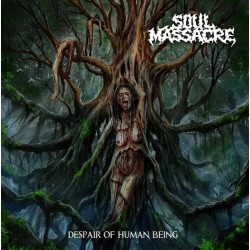 SOUL MASSACRE - Despair Of Human Being - CD