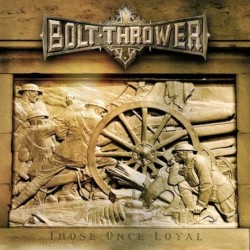 BOLT THROWER - Those Once Loyal - LP