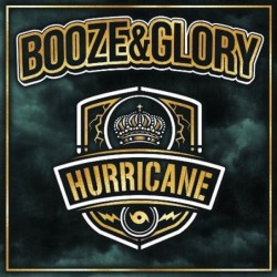 BOOZE & GLORY - Hurricane - DIGI CD