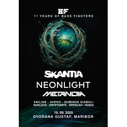 11 YEARS OF BASS FIGHTERS: SKANTIA (UK), NEONLIGHT (DE), METANOIA - Maribor, 19.09.2025 - TICKET