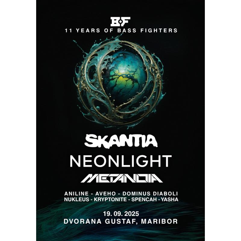 11 YEARS OF BASS FIGHTERS: SKANTIA (UK), NEONLIGHT (DE), METANOIA - Maribor, 19.09.2025 - TICKET