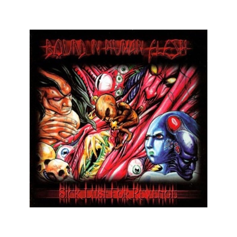 BOUND IN HUMAN FLESH - Sick Lust For Revenge - CD