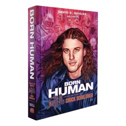 DAVID E. GEHLKE - Born Human: The Life And Music Of Death's Chuck Schuldiner - BOOK