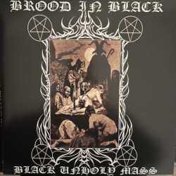 BROOD IN BLACK - Black Unholy Mass - LP