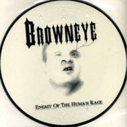 BROWNEYE / SATAN'S BAKE SALE - Enemy Of The Human Race / Phone Fun - 7“PICDISC