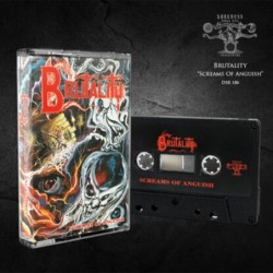 BRUTALITY - Screams Of Anguish - MC