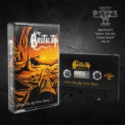 BRUTALITY - When The Sky Turns Black - MC