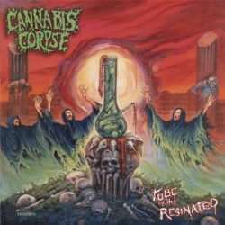 CANNABIS CORPSE - Tube Of The Resinated - DIGI CD